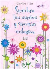 Siembra Tus Sueños y Creceran Milagros