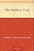 The Pathless Trail by Arthur O. Friel