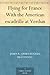 Flying for France by James R. McConnell