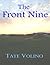 The Front Nine by Tate Volino