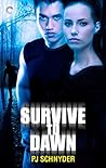 Survive to Dawn by P.J. Schnyder