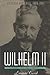 Wilhelm II, Vol. 2: Emperor...