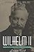 Wilhelm II, Vol. 2: Emperor...