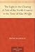 The Light in the Clearing A Tale of the North Country in the Time of Silas Wright