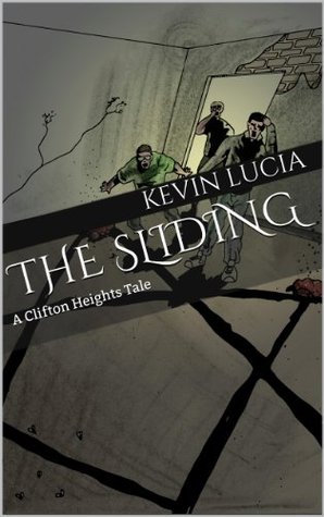 The Sliding: A Clifton Heights Tale (Kevin Lucia Starter Pack #1 Book 6)
