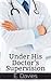 Under His Doctor's Supervision