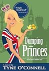 Dumping Princes by Tyne O'Connell Dumping Princes by Tyne O'Connell
