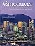 Vancouver: A Pictorial Cele...