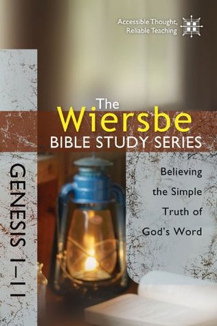 Genesis 1-11: Believing The Simple Truth Of God's Word