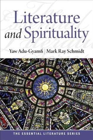 Literature and Spirituality (The Essential Literature Series)