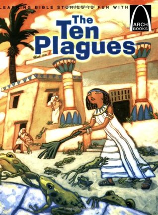 The Ten Plagues (Arch Book)