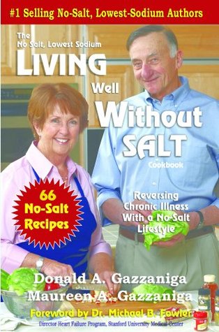 Living Well Without Salt 116 Recipe Addendum (No Salt, Lowest Sodium Cookbooks Book 6)