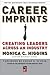 Career Imprints by Monica C. Higgins Career Imprints by Monica C. Higgins