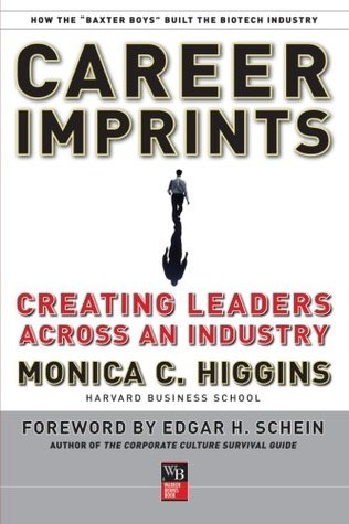 Career Imprints: Creating Leaders Across An Industry (J-B Warren Bennis Series)