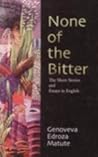 None of the bitter: The short stories and essays in English
