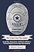 What To Expect From A Police Academy: Useful Tips, Suggestions, and Pearls of Wisdom To Help Prepare You For Your Own Academy