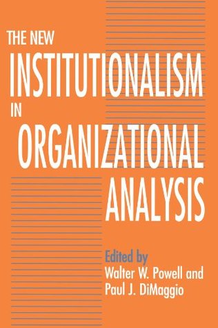 The New Institutionalism in Organizational Analysis (Paperback)