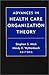 Advances in Health Care Organization Theory