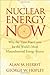 Nuclear Energy Now: Why the...