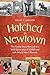 Hatched in Newtown: The Family Story that Led to a Wild Generation X Childhood with World War II Parents