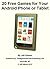20 Free Games for Your Android Phone or Tablet by Jeff Altman