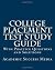 College Placement Test Study Guide: With Practice Questions and Solutions