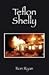 Teflon Shelly by Ron Ryan