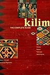 Kilim: The Complete Guide, History, Pattern, Technique, Identification