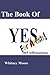 The Book of Yes for Artists!: 365 Affirmations for Your Spiritual Creativity