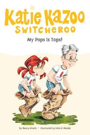 My Pops Is Tops! (Katie Kazoo, Switcheroo, #25)