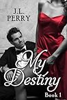 My Destiny by J.L. Perry