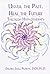 Unveil the Past, Heal the Future through Hypnotherapy