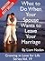 What to Do When Your Spouse Wants to Leave Your Marriage (Growing in Love for Life Series Book 19)