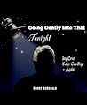 Going Gently Into That Tonight - Jay Leno Says Goodbye - Again Going Gently Into That Tonight - Jay Leno Says Goodbye - Again