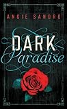 Dark Paradise by Angie Sandro