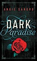 Dark Paradise (Dark Paradise #1)