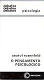 O Pensamento Psicológico (Coleção Debates)