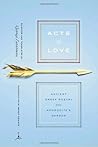 Acts of Love: Anc...