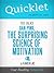 Quicklet on TED Talks: Dan Pink on the surprising science of motivation (CliffNotes-like Summary)
