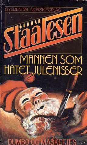 Mannen som hatet julenisser (Dumbo og Maskefjes, #2)