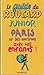 Guide du routard Junior Paris er ses environs avec vos enfants!