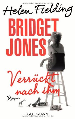 Verrückt nach ihm (Bridget Jones, #3)