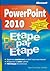 Microsoft PowerPoint 2010 : Étape par Étape