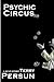 Psychic Circus: a psychological short story (from Terry Persun’s short story collection Book 11)