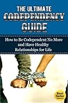 Codependency: A Relationship Rescue for Toxic Relationships, Manipulation & Enabling to Self Confidence, Boundaries, Emotional Health & Happiness