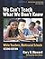 We Can't Teach What We Don't Know by Gary R. Howard We Can't Teach What We Don't Know by Gary R. Howard
