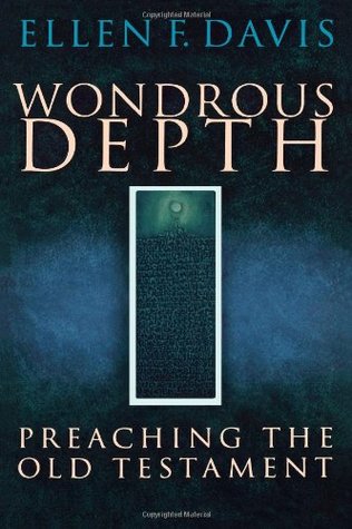Wondrous Depth: Preaching the Old Testament (Paperback)