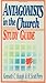Antagonists in the Church Study Guide by Kenneth C. Haugk