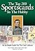 The Top 200 Sportscards in the Hobby: An In-Depth Guide for the Card Collector