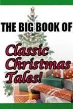 35 Classic CHRISTMAS STORIES for Children - The Big Book of Classic Christmas Tales